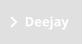 Deejay